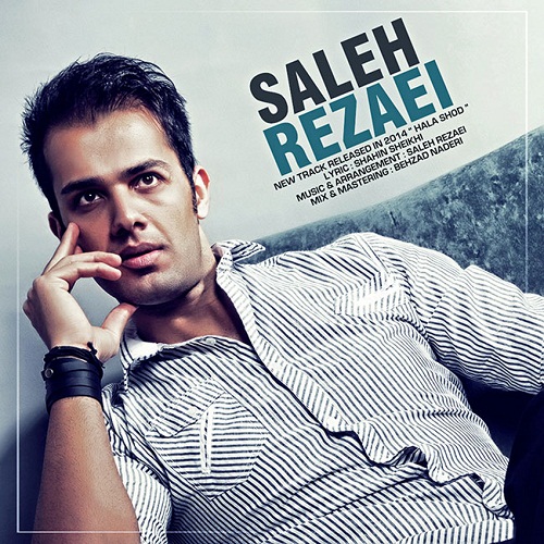 Saleh Rezaei – Hala Shod