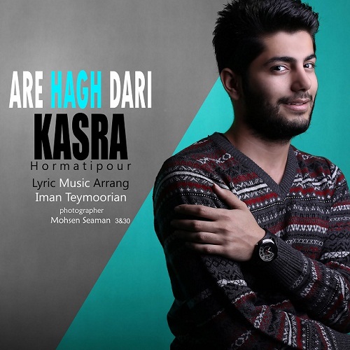 Kasra – Are Hagh Dari