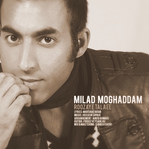 Milad Moghaddam – Roozaye Talaee