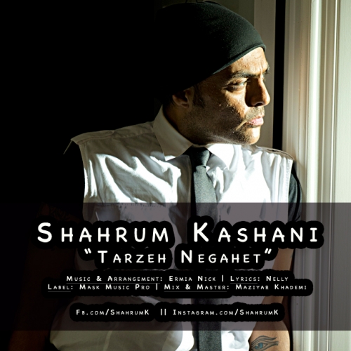 Shahram Kashani – Tarzeh Negahet
