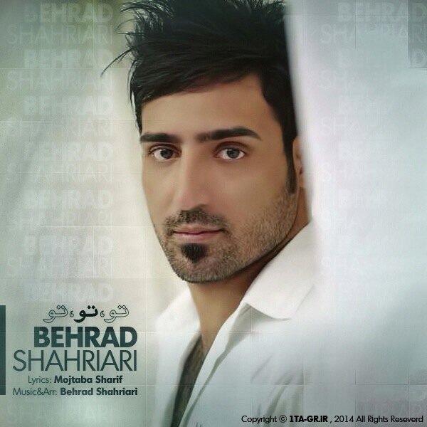 Behrad Shahriari – To To To